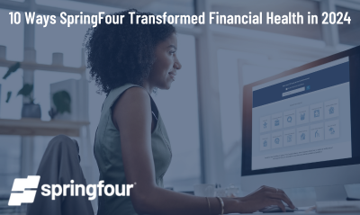 10 Ways SpringFour Transformed Financial Health in 2024